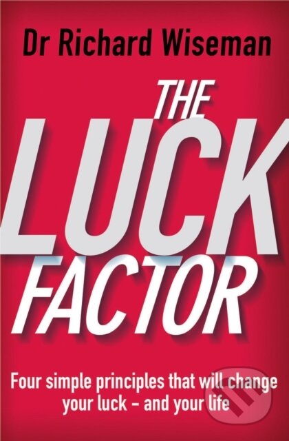 Kniha: The Luck Factor (Richard Wiseman). Arrow Books, 2004 Kniha: The Luck Factor (Richard Wiseman). Arrow Books, 2004