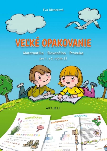Kniha: Veľké opakovanie – Matematika, Slovenčina, Prvouka pre 1. a 2. ročník ZŠ (Eva Dienerová). Aktuell, 2024 Kniha: Veľké opakovanie – Matematika, Slovenčina, Prvouka pre 1. a 2. ročník ZŠ (Eva Dienerová). Aktuell, 2024