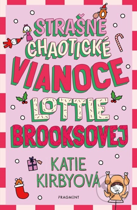 E-kniha: Strašne chaotické Vianoce Lottie Brooksovej (Katie Kirby). Fragment, 2024 E-kniha: Strašne chaotické Vianoce Lottie Brooksovej (Katie Kirby). Fragment, 2024