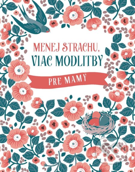 E-kniha: Menej strachu, viac modlitby pre mamy (Donna K. Maltese). Christian Project Support, 2024 E-kniha: Menej strachu, viac modlitby pre mamy (Donna K. Maltese). Christian Project Support, 2024