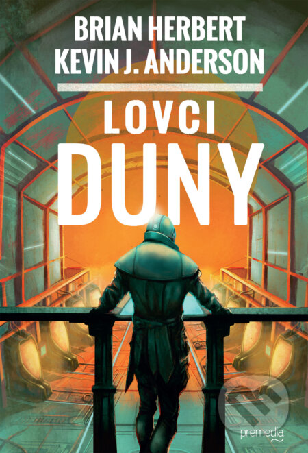 E-kniha: Lovci Duny (Brian Herbert a Kevin J. Anderson). Premedia, 2024 E-kniha: Lovci Duny (Brian Herbert a Kevin J. Anderson). Premedia, 2024
