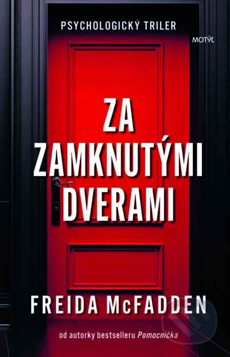 E-kniha: Za zamknutými dverami (Freida McFadden). Motýľ, 2024 E-kniha: Za zamknutými dverami (Freida McFadden). Motýľ, 2024