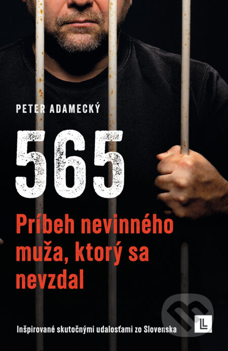 E-kniha: 565 - Príbeh nevinného muža, ktorý sa nevzdal (Peter Adamecký). Lux libertatis, 2024 E-kniha: 565 - Príbeh nevinného muža, ktorý sa nevzdal (Peter Adamecký). Lux libertatis, 2024