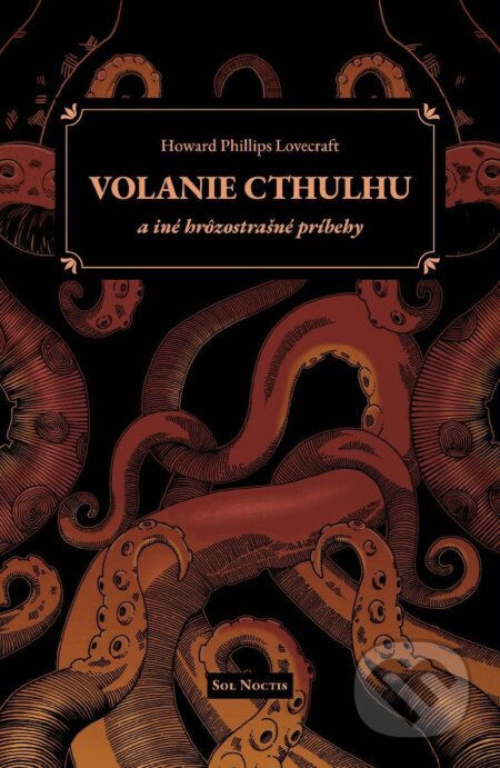 E-kniha: Volanie Cthulhu a iné hrôzostrašné príbehy (Howard Phillips Lovecraft). Sol Noctis, 2024 E-kniha: Volanie Cthulhu a iné hrôzostrašné príbehy (Howard Phillips Lovecraft). Sol Noctis, 2024