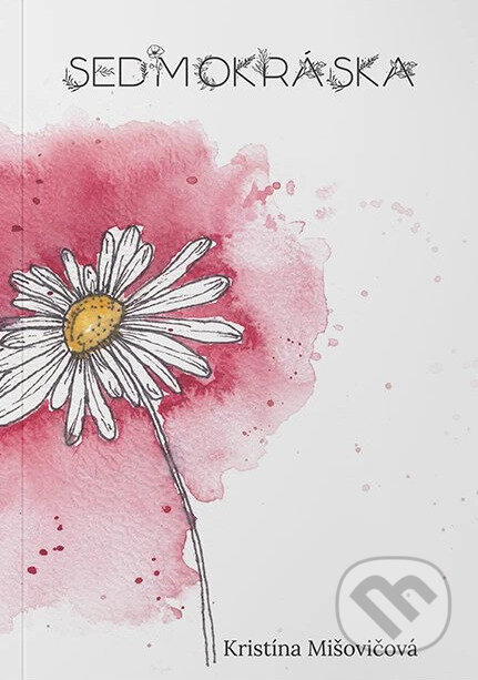 Kniha: Sedmokráska (Kristína Mišovičová). eot, 2022 Kniha: Sedmokráska (Kristína Mišovičová). eot, 2022