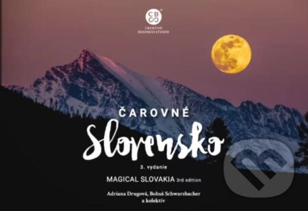 Kniha: Čarovné Slovensko (CBS). CBS, 2024 Kniha: Čarovné Slovensko (CBS). CBS, 2024