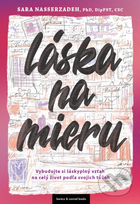 Kniha: Láska na mieru (Sara Nasserzadeh). barecz & conrad books, 2024 Kniha: Láska na mieru (Sara Nasserzadeh). barecz & conrad books, 2024