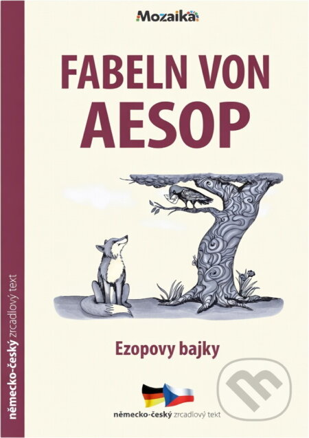 Kniha: Fabeln von Aesop = Ezopovy bajky (Simon Gill). INFOA, 2019 Kniha: Fabeln von Aesop = Ezopovy bajky (Simon Gill). INFOA, 2019