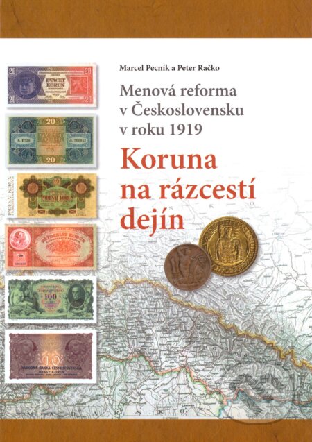 Kniha: Koruna na rázcestí dejín (Marcel Pecník a Peter Račko). Agentúra MP, 2019 Kniha: Koruna na rázcestí dejín (Marcel Pecník a Peter Račko). Agentúra MP, 2019