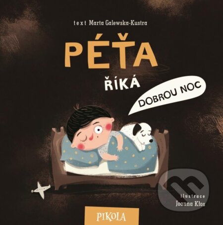Kniha: Péťa říká dobrou noc (Marta Galewska-Kustra), 2025 Kniha: Péťa říká dobrou noc (Marta Galewska-Kustra), 2025