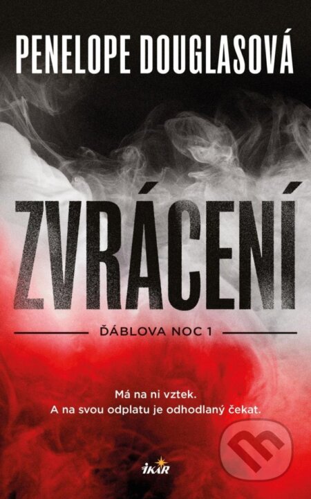 Kniha: Zvrácení (Penelope Douglas). Ikar CZ, 2025 Kniha: Zvrácení (Penelope Douglas). Ikar CZ, 2025