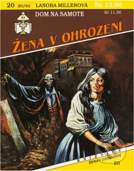 Kniha: Dom na samote (Lanora Miller). Ivo Železný, 1993 Kniha: Dom na samote (Lanora Miller). Ivo Železný, 1993