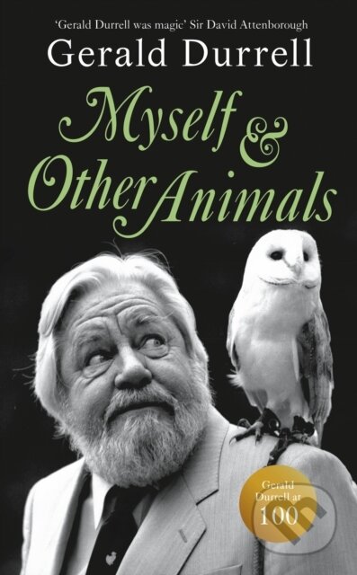 Kniha: Myself and Other Animals (Gerald Durrell). Penguin Books, 2024 Kniha: Myself and Other Animals (Gerald Durrell). Penguin Books, 2024