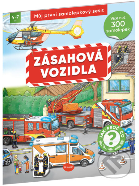 Kniha: Můj první samolepkový sešit – Zásahová vozidlá (Ella & Max). Ella & Max, 2024 Kniha: Můj první samolepkový sešit – Zásahová vozidlá (Ella & Max). Ella & Max, 2024