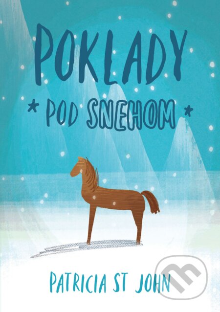 Kniha: Poklady pod snehom (Patricia St. John). Integrity Books, 2024 Kniha: Poklady pod snehom (Patricia St. John). Integrity Books, 2024