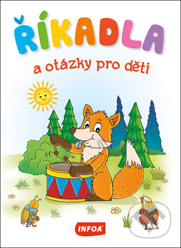 Kniha: Říkadla a otázky pro děti (INFOA). INFOA, 2024 Kniha: Říkadla a otázky pro děti (INFOA). INFOA, 2024