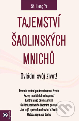 Kniha: Tajemství šaolinských mnichů (Shi Heng Yi). Eugenika, 2024 Kniha: Tajemství šaolinských mnichů (Shi Heng Yi). Eugenika, 2024