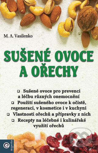 Kniha: Sušené ovoce a ořechy (M. A. Vasilenko). Eugenika, 2024 Kniha: Sušené ovoce a ořechy (M. A. Vasilenko). Eugenika, 2024