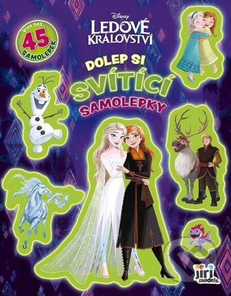 Kniha: Dolep si svítící samolepky Ledové království (Jiří Models). Jiří Models, 2024 Kniha: Dolep si svítící samolepky Ledové království (Jiří Models). Jiří Models, 2024