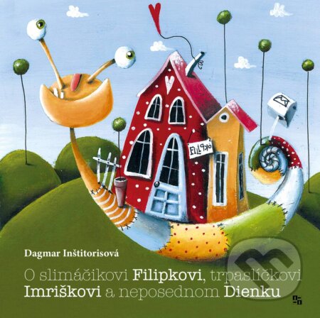 Kniha: O slimáčikovi Filipkovi, trpaslíčkovi Imriškovi a neposednom Dienku (Dagmar Inštitorisová). Asociácia Corpus, 2017 Kniha: O slimáčikovi Filipkovi, trpaslíčkovi Imriškovi a neposednom Dienku (Dagmar Inštitorisová). Asociácia Corpus, 2017