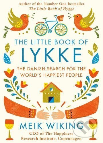 Kniha: The Little Book of Lykke (Meik Wiking). Penguin Books, 2017 Kniha: The Little Book of Lykke (Meik Wiking). Penguin Books, 2017