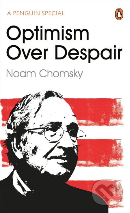 Kniha: Optimism Over Despair (Noam Chomsky). Penguin Books, 2017 Kniha: Optimism Over Despair (Noam Chomsky). Penguin Books, 2017