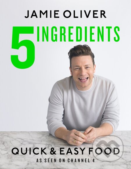 Kniha: 5 Ingredients (Jamie Oliver). Penguin Books, 2017 Kniha: 5 Ingredients (Jamie Oliver). Penguin Books, 2017