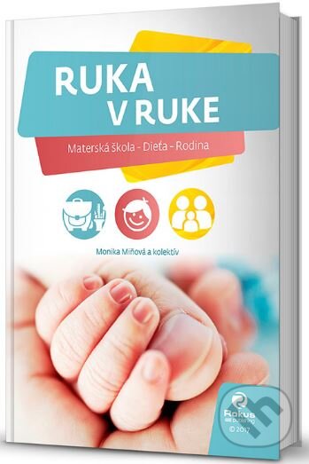 Kniha: Ruka v ruke (Monika Miňová a kolektív). Rokus, 2017 Kniha: Ruka v ruke (Monika Miňová a kolektív). Rokus, 2017