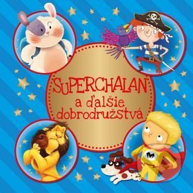 Superchalan a ďalšie dobrodružstvá, Bookmedia, 2017