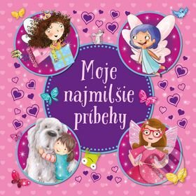 Kniha: Moje najmilšie príbehy (Bookmedia). Bookmedia, 2017 Kniha: Moje najmilšie príbehy (Bookmedia). Bookmedia, 2017