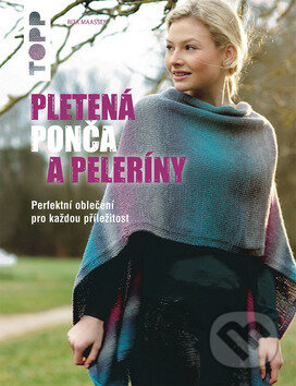 Kniha: Pletená ponča a peleríny (Bookmedia). Bookmedia, 2017 Kniha: Pletená ponča a peleríny (Bookmedia). Bookmedia, 2017