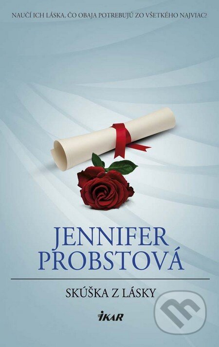 Kniha: Skúška z lásky (Jennifer Probst). Ikar, 2017 Kniha: Skúška z lásky (Jennifer Probst). Ikar, 2017