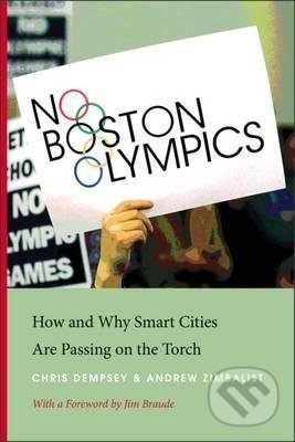 No Boston Olympics - Chris Dempsey, Andrew Zimbalist, University Press of New England, 2017
