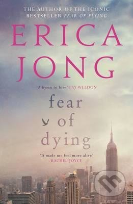Fear of Dying - Erica Jong, Canongate Books, 2016