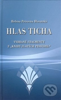 Kniha: Hlas ticha (H. P. Blavatská). Nová Akropolis, 2008 Kniha: Hlas ticha (H. P. Blavatská). Nová Akropolis, 2008