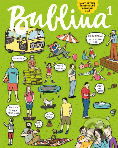 Bublina 1 (detský časopis) (Vydavateľstvo O.K.O.). Vydavateľstvo O.K.O., 2017 Bublina 1 (detský časopis) (Vydavateľstvo O.K.O.). Vydavateľstvo O.K.O., 2017