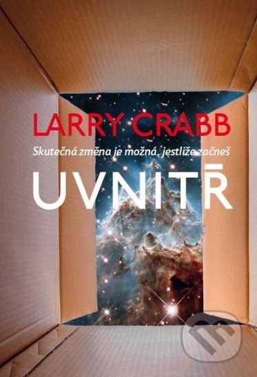 Kniha: Uvnitř (Larry Crabb). Návrat domů, 2017 Kniha: Uvnitř (Larry Crabb). Návrat domů, 2017