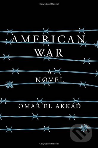 Kniha: American War (Omar El Akkad). Albert Knopf, 2017 Kniha: American War (Omar El Akkad). Albert Knopf, 2017