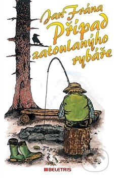 Kniha: Případ zatoulanýho rybáře (Jan Frána). BELETRIS, 2017 Kniha: Případ zatoulanýho rybáře (Jan Frána). BELETRIS, 2017