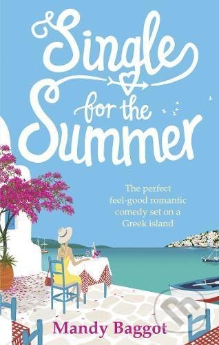 Kniha: Single for the Summer (Mandy Baggot). Ebury, 2017 Kniha: Single for the Summer (Mandy Baggot). Ebury, 2017