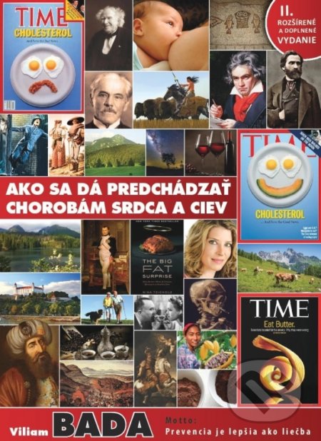 Kniha: Ako sa dá predchádzať chorobám srdca a ciev (Viliam Bada). A-medi management, 2017 Kniha: Ako sa dá predchádzať chorobám srdca a ciev (Viliam Bada). A-medi management, 2017