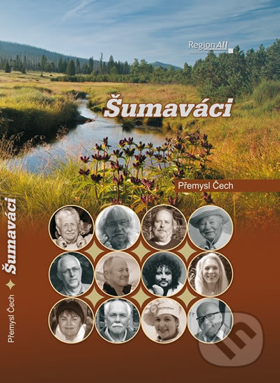 Kniha: Šumaváci (Přemysl Čech). Regionall, 2017 Kniha: Šumaváci (Přemysl Čech). Regionall, 2017