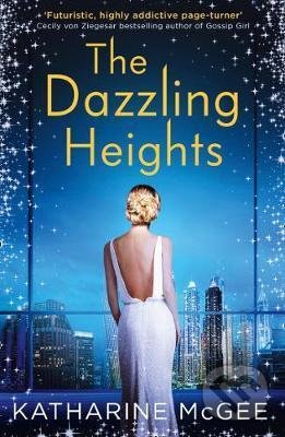 Kniha: The Dazzling Heights (Katharine McGee). HarperCollins, 2017 Kniha: The Dazzling Heights (Katharine McGee). HarperCollins, 2017