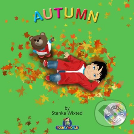 Kniha: Autumn (Stanka Wixted). ToddlyWorld, 2017 Kniha: Autumn (Stanka Wixted). ToddlyWorld, 2017