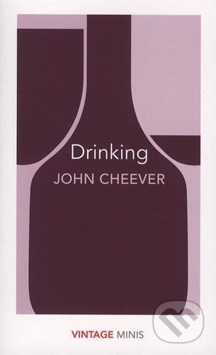 Kniha: Drinking (John Cheever). Vintage, 2017 Kniha: Drinking (John Cheever). Vintage, 2017