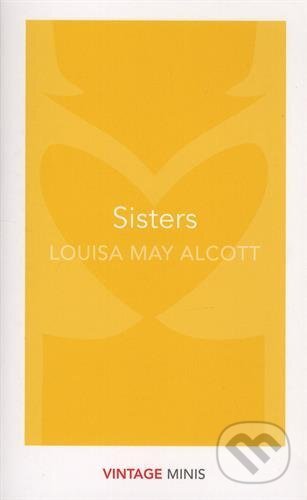 Kniha: Sisters (Louisa May Alcott). Vintage, 2017 Kniha: Sisters (Louisa May Alcott). Vintage, 2017