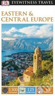 Kniha: Eastern and Central Europe (Dorling Kindersley). Dorling Kindersley, 2017 Kniha: Eastern and Central Europe (Dorling Kindersley). Dorling Kindersley, 2017