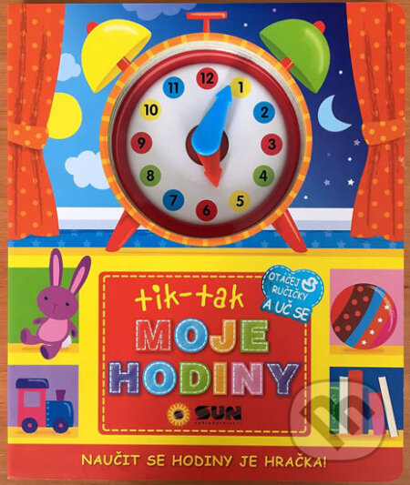 Kniha: Moje hodiny - Otáčej ručičky a uč se (SUN). SUN, 2017 Kniha: Moje hodiny - Otáčej ručičky a uč se (SUN). SUN, 2017