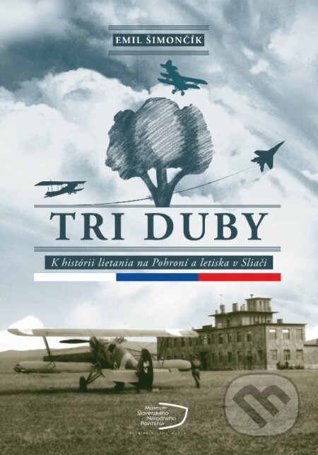 Kniha: Tri duby (Emil Šimončík). Múzeum SNP, 2017 Kniha: Tri duby (Emil Šimončík). Múzeum SNP, 2017