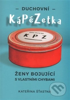 Kniha: Duchovní KáPéZetka (Kateřina Šťastná). Cesta, 2017 Kniha: Duchovní KáPéZetka (Kateřina Šťastná). Cesta, 2017